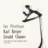 Ivo Perlman Art Of The Improv Trio Vol 1